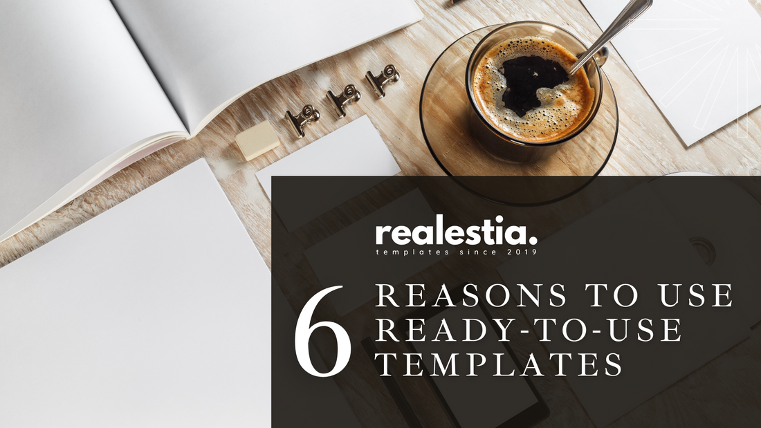 Why use Ready-To-Use Templates?